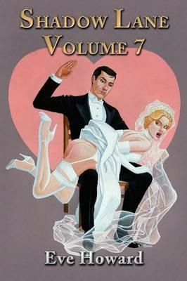 Shadow Lane Volume 7: How Cute Is That? A Novel of Spanking, Sex and Love - Eve Howard - cover