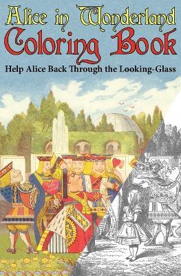 Alice in Wonderland Coloring Book: Help Alice Back Through the Looking-Glass (Abridged) (Engage Books) - Lewis Carroll - cover