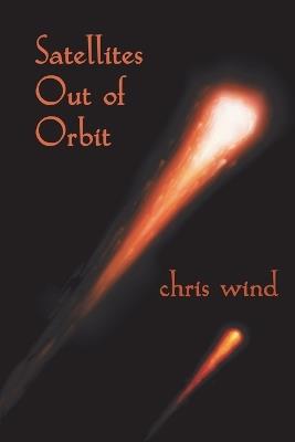 Satellites Out of Orbit - Chris Wind - cover