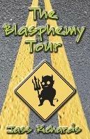 The Blasphemy Tour - Jass Richards - cover
