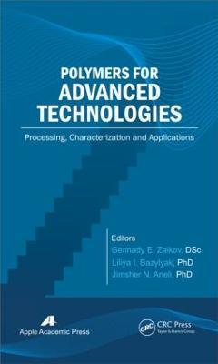 Polymers for Advanced Technologies: Processing, Characterization and Applications - cover