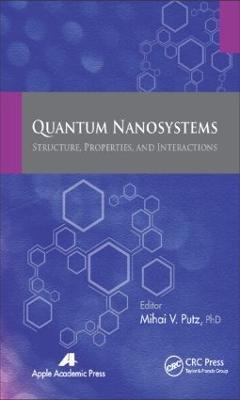 Quantum Nanosystems: Structure, Properties, and Interactions - cover