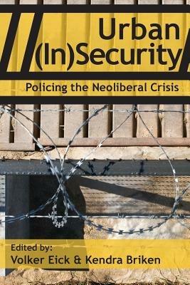 Urban (In)Security: Policing the Neoliberal Crisis - cover
