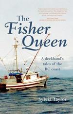 The Fisher Queen: A Deckhand's Tales of the BC Coast