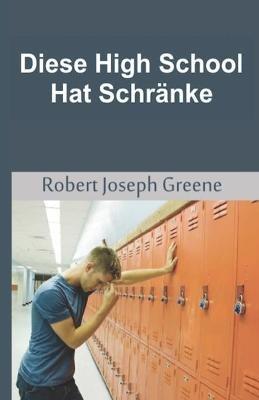 Diese High School Hat Schranke - Robert Joseph Greene - cover