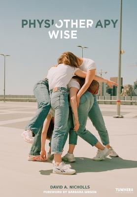 Physiotherapy Otherwise - David A Nicholls - cover