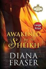 Awakened by the Sheikh: Large Print