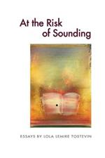 At the Risk of Sounding: Essays