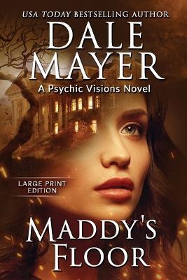 Maddy's Floor: A Psychic Visions Novel - Dale Mayer - cover