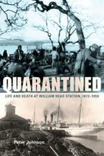 Quarantined: Life & Death at William Head Station, 1872-1959