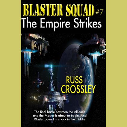 Blaster Squad #7 The Empire Strikes