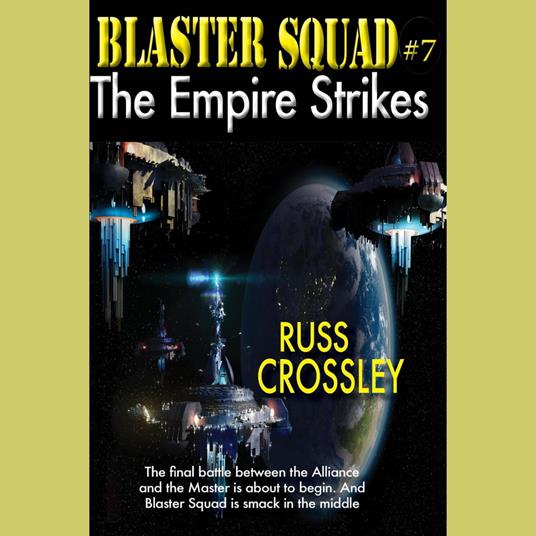 Blaster Squad #7 The Empire Strikes