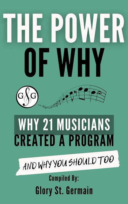 The Power of Why: Why 21 Musicians Created a Program and Why You Should Too