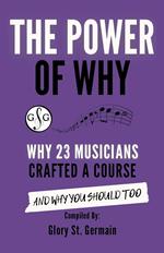 The Power of Why: Why 23 Musicians Crafted a Course and Why You Should Too