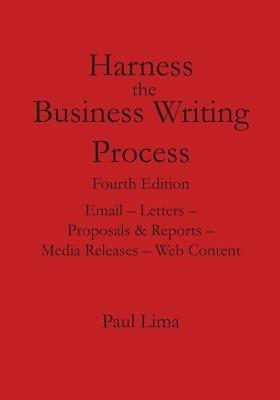 Harness the Business Writing Process - Paul Lima - cover