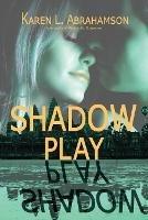 Shadow Play - Karen L Abrahamson,Karen L McKee - cover