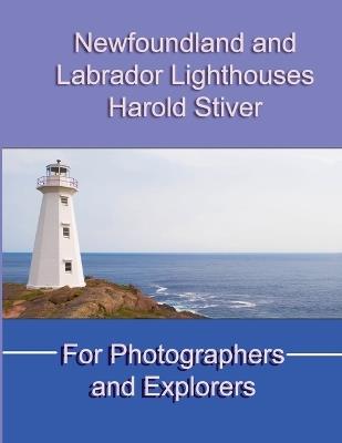 Newfoundland and Labrador Lighthouses - Harold Stiver - cover