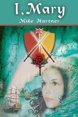 I, Mary - Mike Hartner - cover