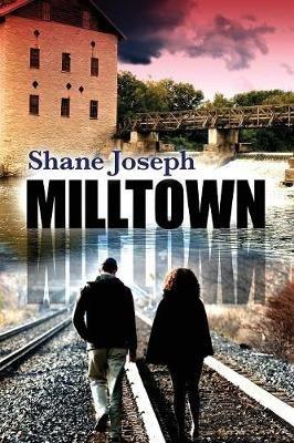 Milltown - Shane Joseph - cover