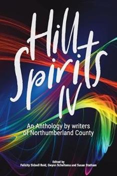Libro in inglese Hill Spirits IV: An Anthology by writers of Northumberland County 