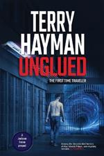 Unglued: The First Time Traveler