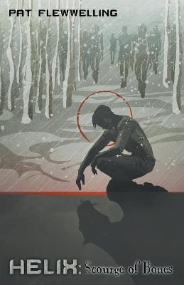 Helix: Scourge of Bones - Pat Flewwelling - cover