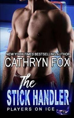 The Stick Handler - Cathryn Fox - cover