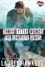 Three Little Words: The Complete Series