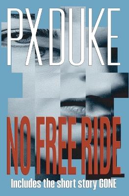 No Free Ride - P X Duke - cover