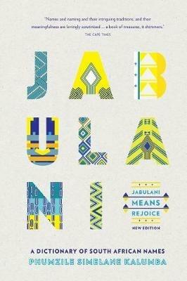 Jabulani means rejoice: A dictionary of South African names - Phumzile Simelane Kalumba - cover
