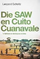Die Saw en Cuito Cuanavale: 'n Taktiese en Strategiese Analise
