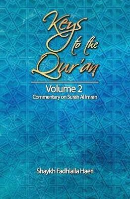 Keys to the Qur'an: Volume 2: Commentary on Surah Al Imran - Shaykh Fadhlalla Haeri - cover