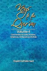 Keys to the Qur'an: Volume 4: Commentary on Surahs Ankabut, Al-Rahman, Al-Waqi`ah and Al-Mulk
