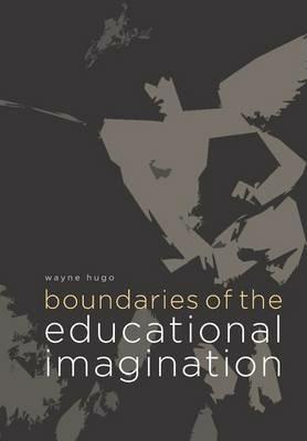Boundaries of the educational imagination - Wayne Hugo - cover