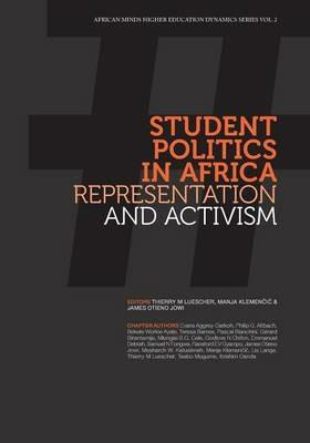 Student Politics in Africa. Representation and Activism - Thierry M Luescher,Manja Klemencic,James Otieno Jowi - cover