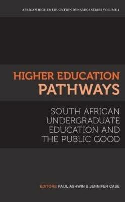 Higher Education Pathways: South African Undergraduate Education and the Public Good - cover