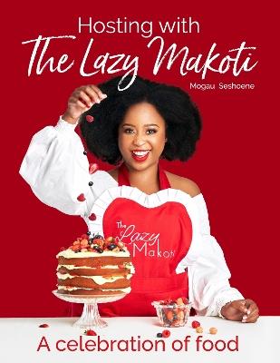 Hosting with the Lazy Makoti - Mogau Seshoene - cover