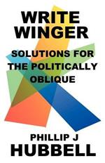 Write Winger: Solutions for the Politically Oblique