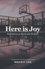 Here is Joy: Reflections on Sport and Ministry
