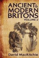 Ancient and Modern Britons, Vol. 2 - David Mac Ritchie - cover