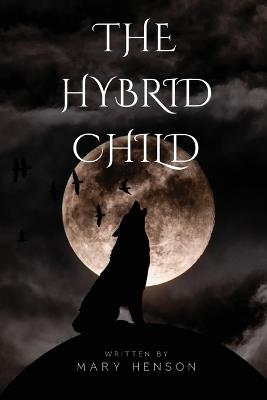 The Hybrid Child - Mary Henson - cover