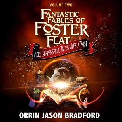 Fantastic Fables of Foster Flat Volume Two
