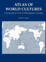 Atlas of World Cultures: A Geographical Guide to Ethnographic Literature - David, H. Price - cover