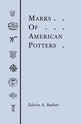 Marks of American Potters - Edwin, Atlee Barber - cover