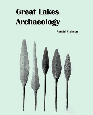 Great Lakes Archaeology - Ronald, J. Mason - cover
