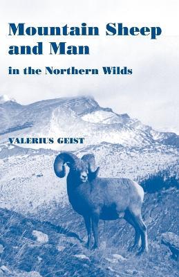 Mountain Sheep and Man in the Northern Wilds - Valerius, Geist - cover