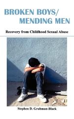 Broken Boys, Mending Men: Recovery from Childhood Sexual Abuse