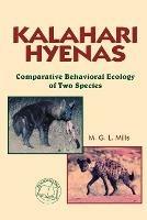 Kalahari Hyenas: Comparative Behavioral Ecology of Two Species