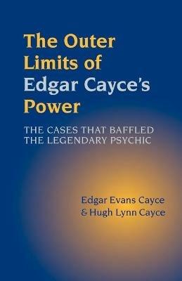 The Outer Limits of Edgar Cayce's Power - Edgar Evans Cayce,Hugh Lynn Cayce - cover