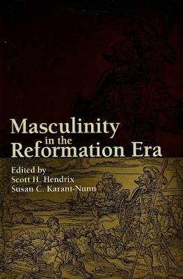 Masculinity in the Reformation Era - cover